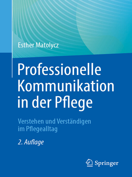 Title details for Professionelle Kommunikation in der Pflege by Esther Matolycz - Available